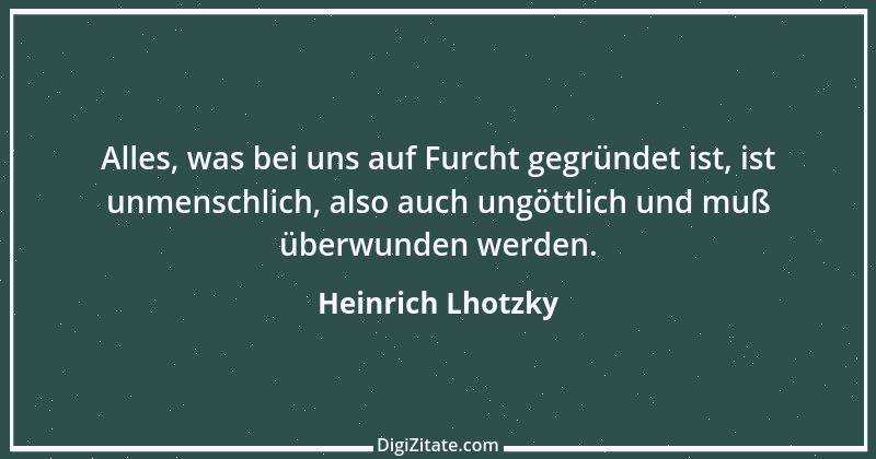 Zitat von Heinrich Lhotzky 5