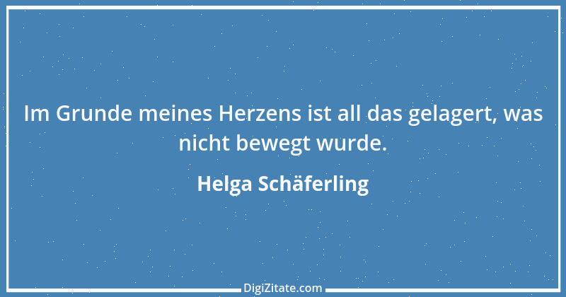 Zitat von Helga Schäferling 595