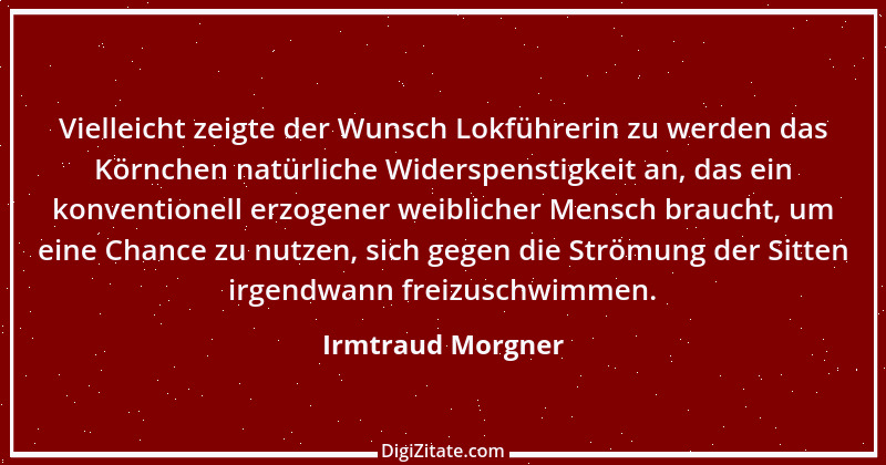 Zitat von Irmtraud Morgner 2