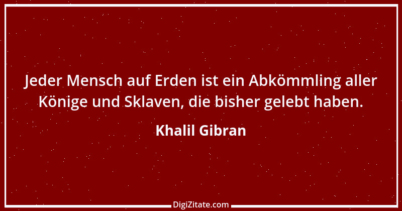 Zitat von Khalil Gibran 10