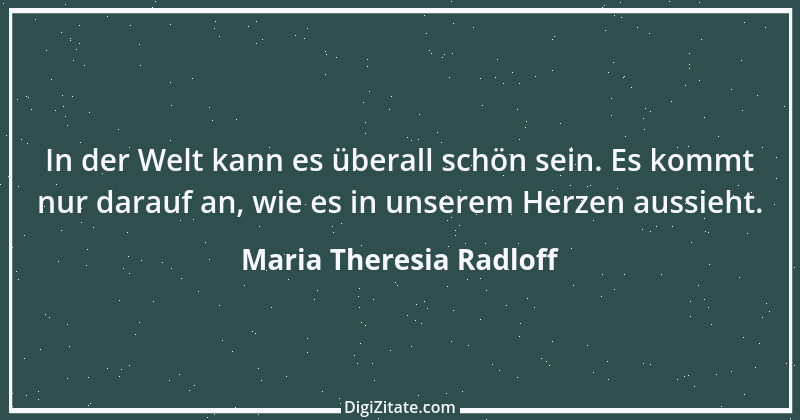 Zitat von Maria Theresia Radloff 10