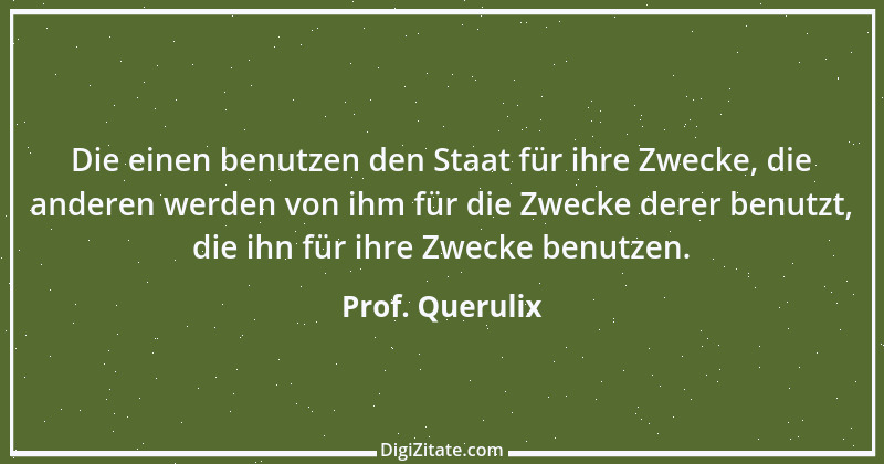 Zitat von Prof. Querulix 132