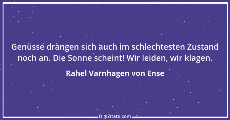 Zitat von Rahel Varnhagen von Ense 28