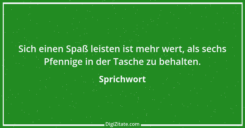 Zitat von Sprichwort 3832