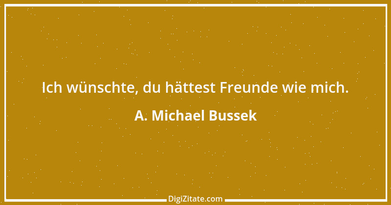 Zitat von A. Michael Bussek 112