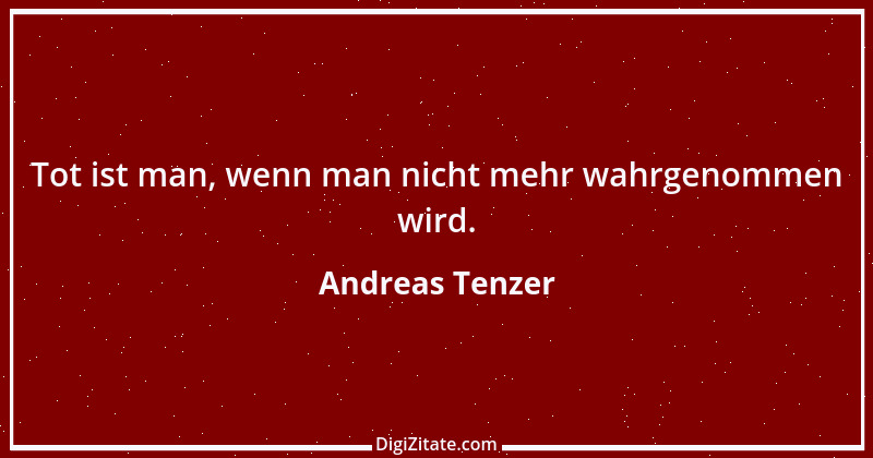 Zitat von Andreas Tenzer 184