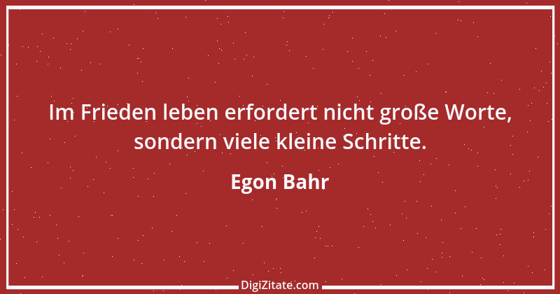 Zitat von Egon Bahr 32