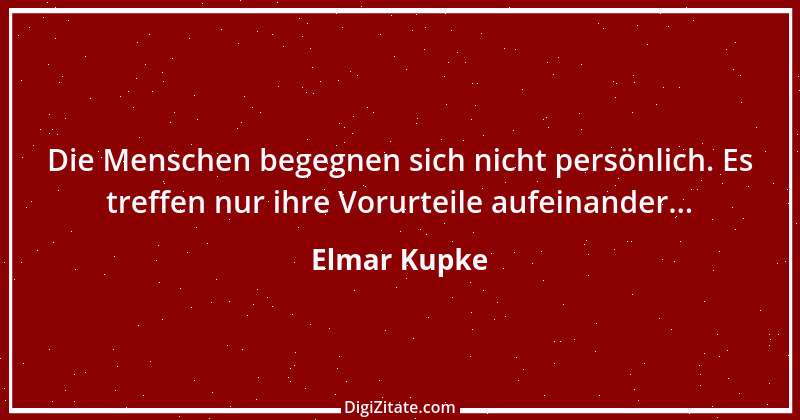 Zitat von Elmar Kupke 171