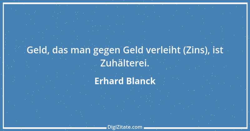 Zitat von Erhard Blanck 396