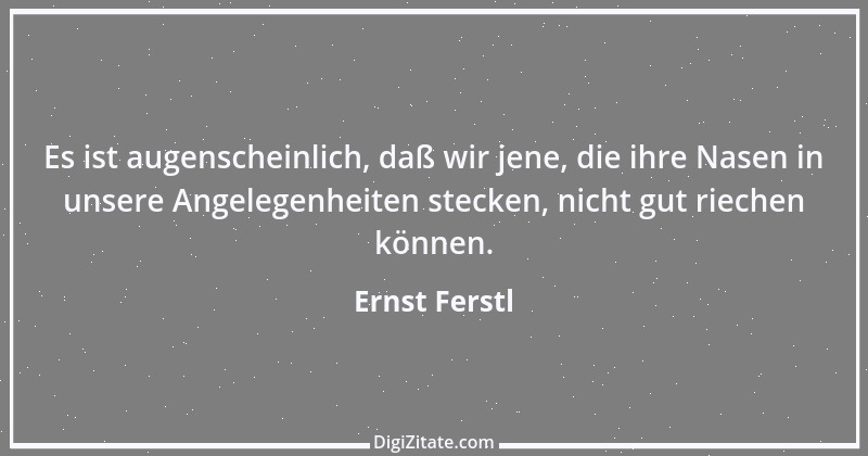 Zitat von Ernst Ferstl 2282