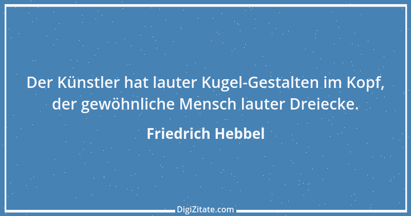 Zitat von Friedrich Hebbel 196