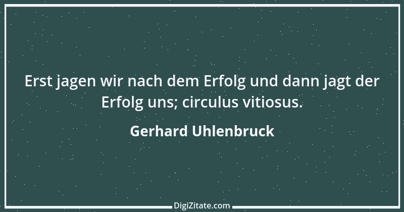 Zitat von Gerhard Uhlenbruck 661