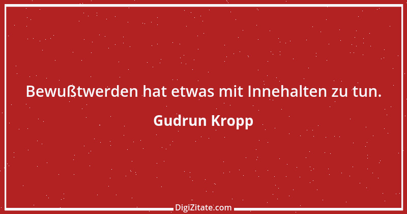 Zitat von Gudrun Kropp 31