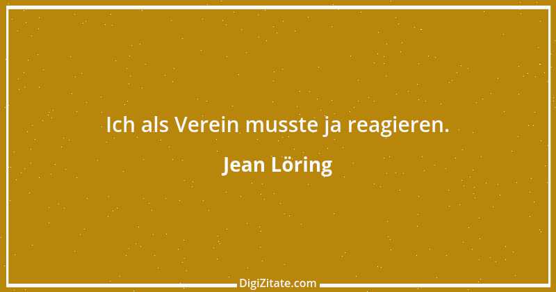 Zitat von Jean Löring 2