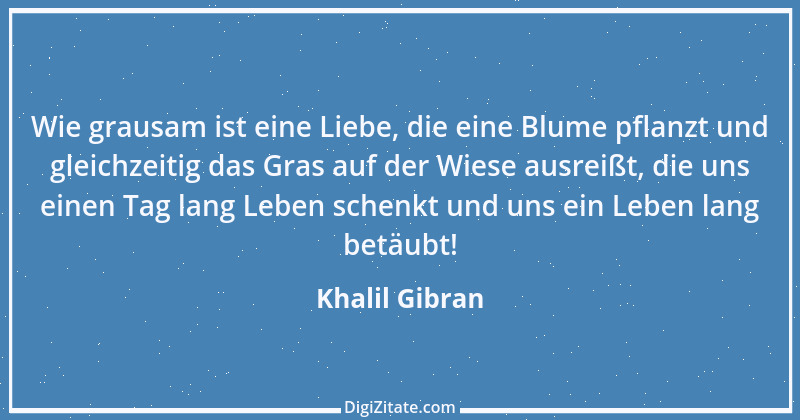 Zitat von Khalil Gibran 11