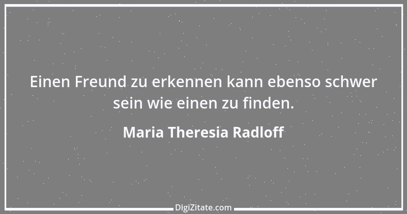 Zitat von Maria Theresia Radloff 11