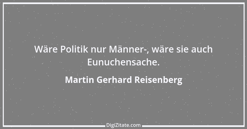 Zitat von Martin Gerhard Reisenberg 2156