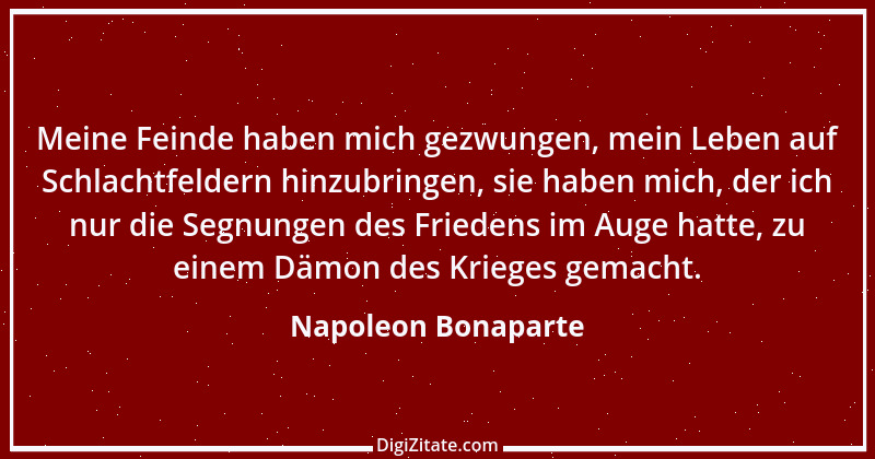 Zitat von Napoleon Bonaparte 191