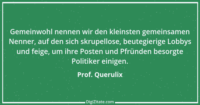 Zitat von Prof. Querulix 133