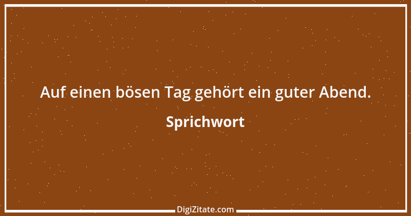 Zitat von Sprichwort 5833