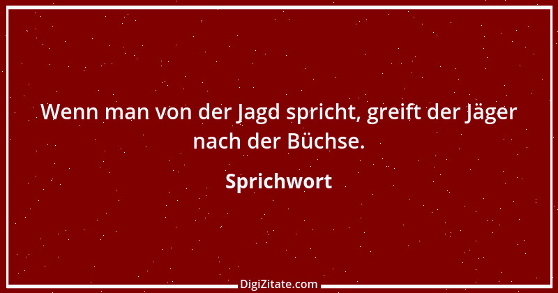 Zitat von Sprichwort 833