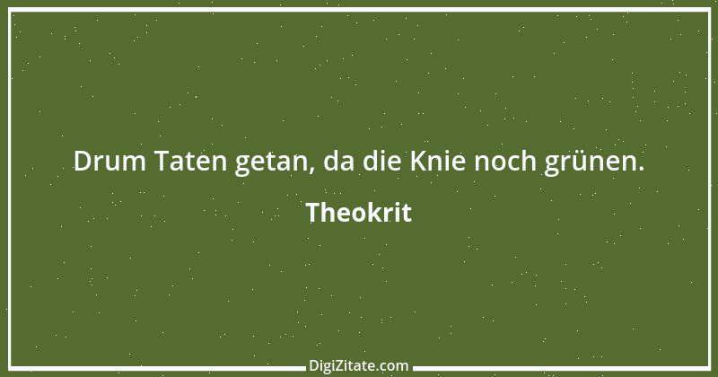 Zitat von Theokrit 10