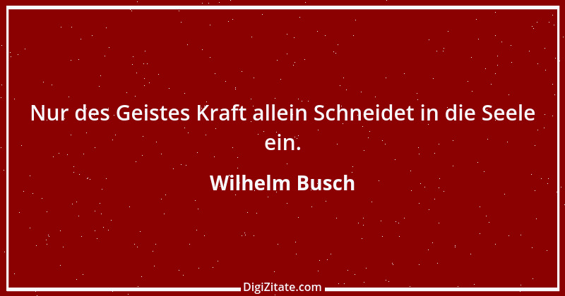 Zitat von Wilhelm Busch 393