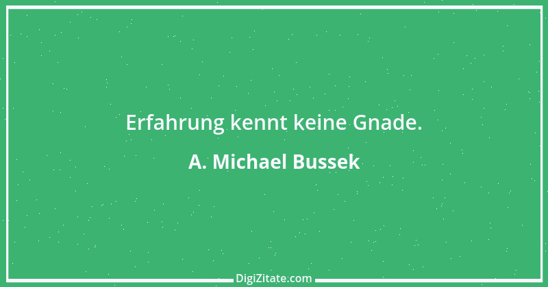 Zitat von A. Michael Bussek 113