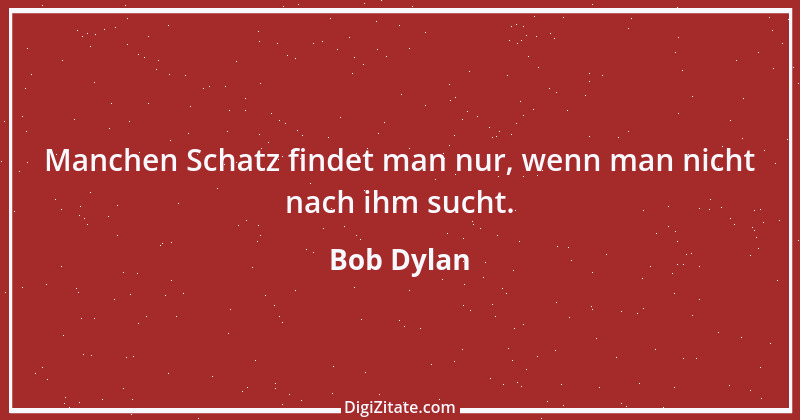 Zitat von Bob Dylan 4