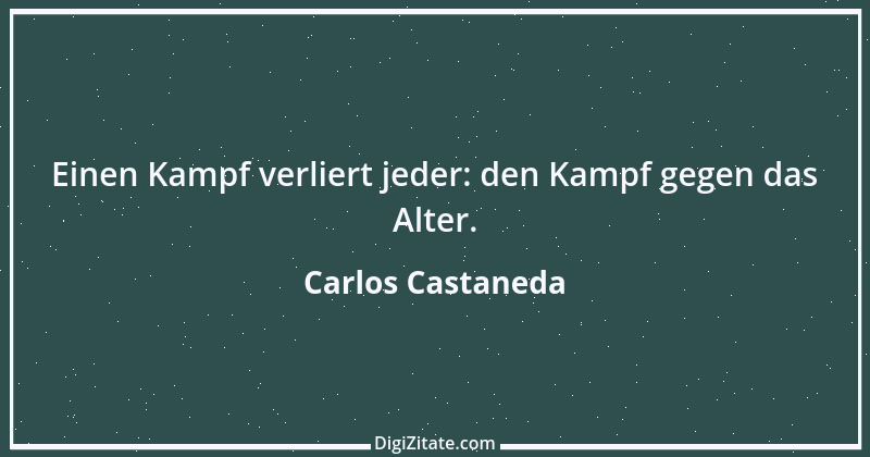 Zitat von Carlos Castaneda 9