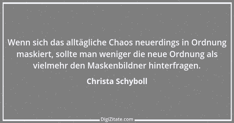 Zitat von Christa Schyboll 92