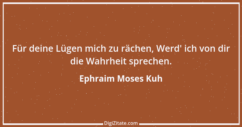 Zitat von Ephraim Moses Kuh 4