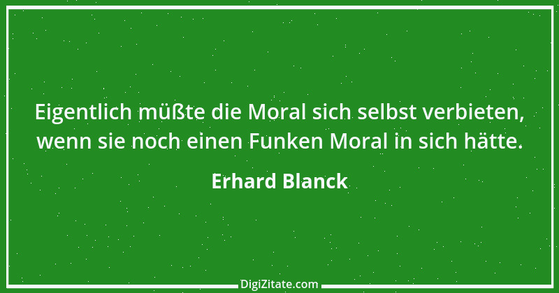 Zitat von Erhard Blanck 397