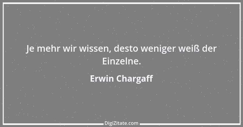 Zitat von Erwin Chargaff 11