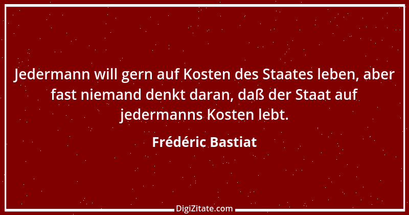 Zitat von Frédéric Bastiat 1