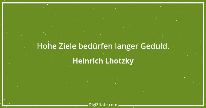 Zitat von Heinrich Lhotzky 7