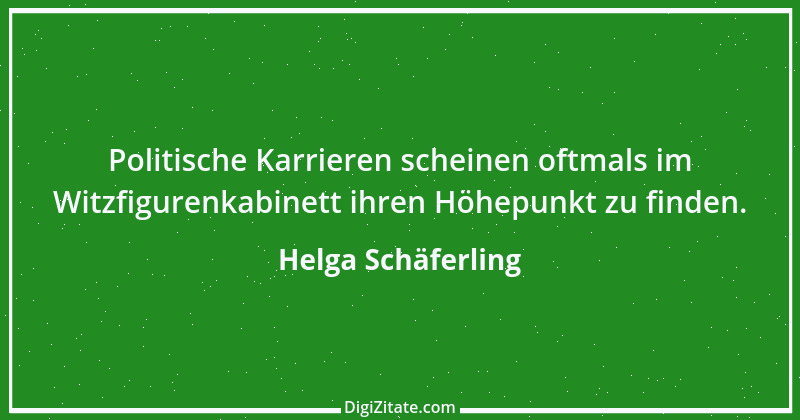 Zitat von Helga Schäferling 597