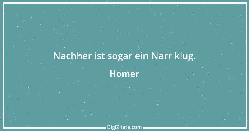 Zitat von Homer 58