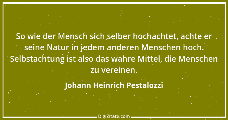 Zitat von Johann Heinrich Pestalozzi 313