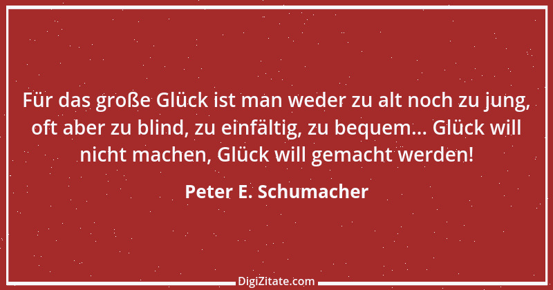 Zitat von Peter E. Schumacher 647