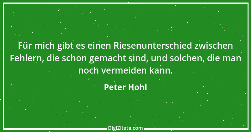 Zitat von Peter Hohl 225