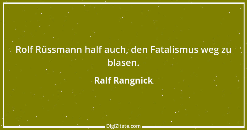 Zitat von Ralf Rangnick 2