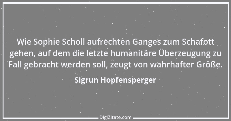 Zitat von Sigrun Hopfensperger 10