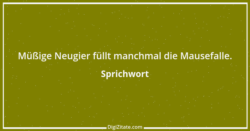 Zitat von Sprichwort 834