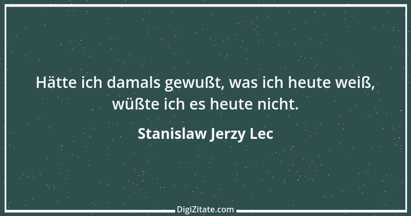 Zitat von Stanislaw Jerzy Lec 175