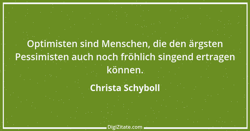 Zitat von Christa Schyboll 93