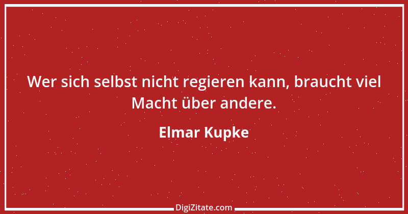 Zitat von Elmar Kupke 173