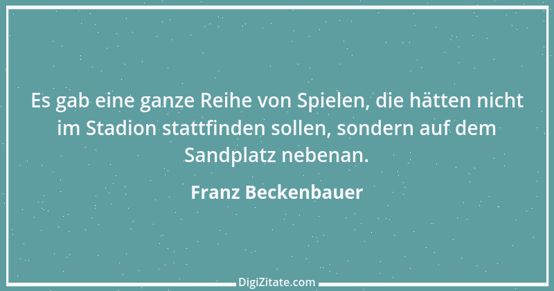 Zitat von Franz Beckenbauer 60