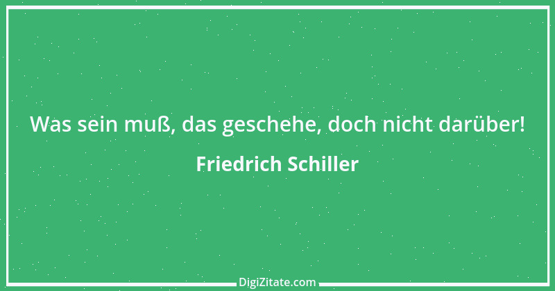 Zitat von Friedrich Schiller 360