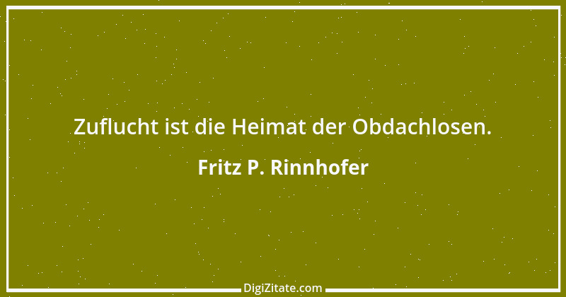 Zitat von Fritz P. Rinnhofer 90